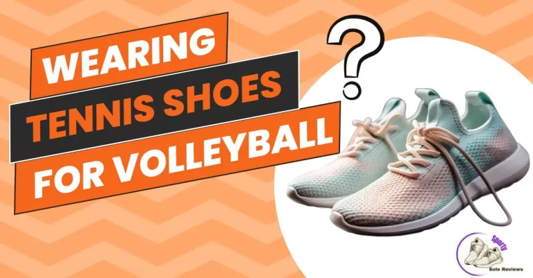 What is the Potential of Wearing Tennis Shoes for Volleyball?