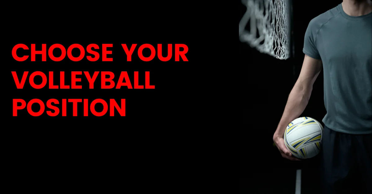 Choose Volleyball Position