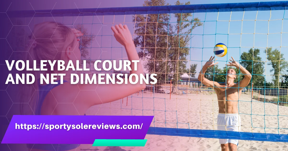 Volleyball Court and Net Dimensions