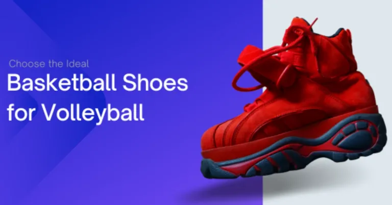 Choose the Ideal Basketball Shoes for Volleyball
