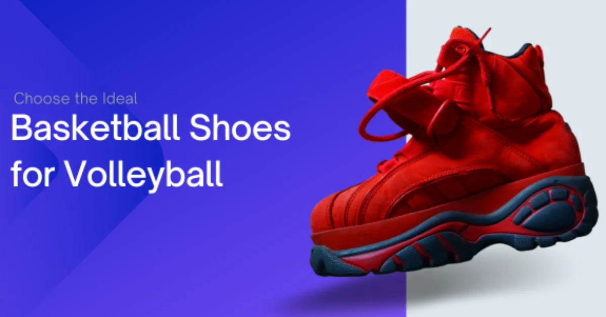 Basketball Shoes for Volleyball
